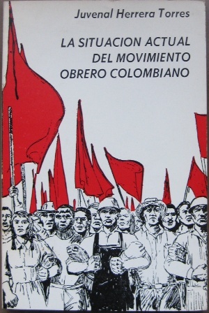 La situación actual del movimiento obrero colombiano (Paperback)