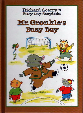 Mr. Gronkle's Busy Day (Richard Scarry's Busy Day Storybooks)