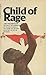 Child of Rage
