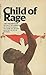 Child of Rage