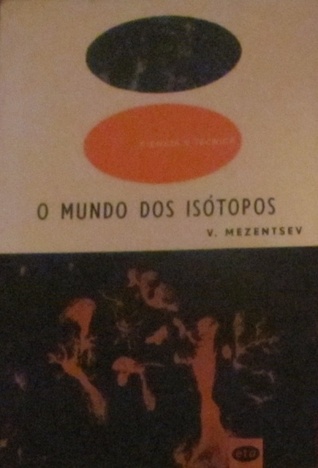O Mundo dos Isótopos