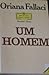 Um Homem by Oriana Fallaci
