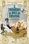 A Tragédia da Rua do Arsenal by Jean Pailler