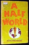 A Half World