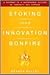 Stoking Your Innovation Bonfire: A Roadmap to a Sustainable Culture of Ingenuity and Purpose