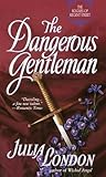The Dangerous Gentleman by Julia London