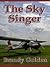 The Sky Singer by Brandy Golden
