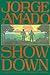 Show Down by Jorge Amado Show Down by Jorge Amado