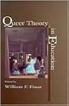 Queer Theory in Education (Studies in Curriculum Theory Series)