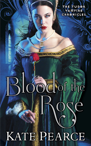 Blood of the Rose (Tudor Vampire Chronicles #2)