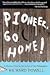Pioneer, Go Home!