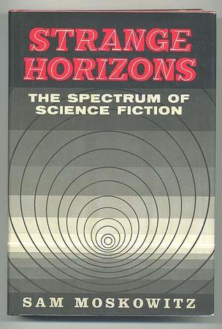 Strange Horizons: The Spectrum of Science Fiction (Hardcover)