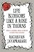 Life Blossoms Like a Rose in Thorns by Raghavan Jayaprakash