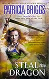 Steal the Dragon by Patricia Briggs
