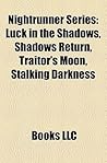 Nightrunner Series: Luck in the Shadows, Shadows Return, Traitor's Moon, Stalking Darkness