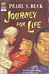 Journey For Life by Pearl S. Buck