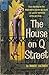 The House on Q Street