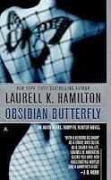 Obsidian Butterfly (Anita Blake, Vampire Hunter, #9)