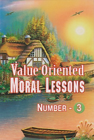 Value Oriented Moral Lessons - 3