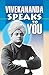 Vivekananda Speaks to You by Vivekananda
