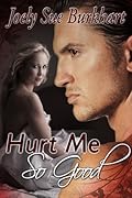 Hurt Me So Good
