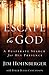 Escape to God by Jim Hohnberger