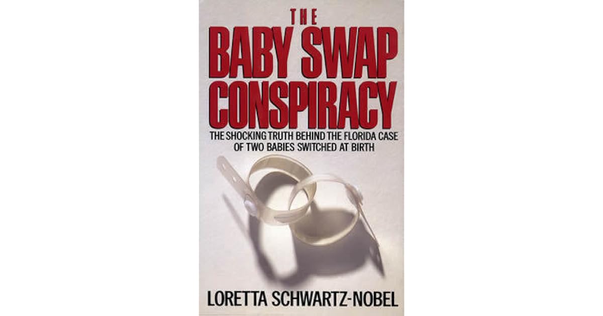 The Baby Swap Conspiracy The Shocking Truth Behind the Florida Case of