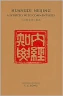 Huangdi Neijing: A Synopsis with Commentaries (English and Mandarin Chinese Edition)