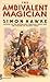 The Ambivalent Magician (Re...