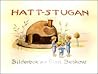 Hattstugan: En saga på vers med rim som barnen får hitta på själva Hattstugan: En saga på vers med rim som barnen får hitta på själva