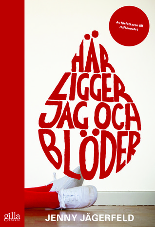 Här ligger jag och blöder (Paperback)