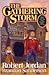 The Gathering Storm (Wheel of Time, #12; A Memory of Light, #1)