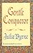 Gentle Conqueror