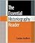 Essential Historiography Reader, The by Caroline Hoefferle