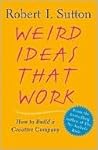 Weird Ideas That Work