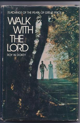 Walk with the Lord: Teachings of the Pearl of Great Price