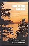 Look to God and Live: Discourses of Marion G. Romney