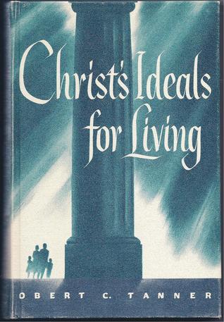 Christ's Ideals for Living (Hardcover)