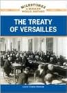 The Treaty of Versailles (Milestones in Modern World History)