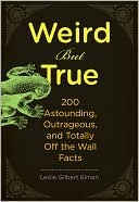 Weird But True, 200 Astounding, Outrageous, and Totally Off the Wall Facts (Paperback)