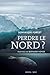 Perdre le nord?