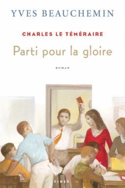 Parti pour la gloire (Charles le téméraire, #3)