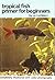 Tropical fish primer for beginners