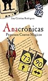 Anacrônicas by Ana Cristina Rodrigues