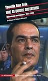 Une si douce dictature : Chroniques tunisiennes, 1991-2000