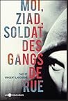 MOI, ZIAD, SOLDAT DES GANGS DE RUE