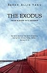 The Exodus: From Slavery Into Sonship The Exodus: From Slavery Into Sonship