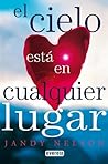 El cielo está en cualquier lugar by Jandy Nelson