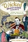 Wicked Washtenaw County: Strange Tales of the Grisly and Unexplained