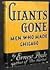 Giants Gone: Men Who Made C...